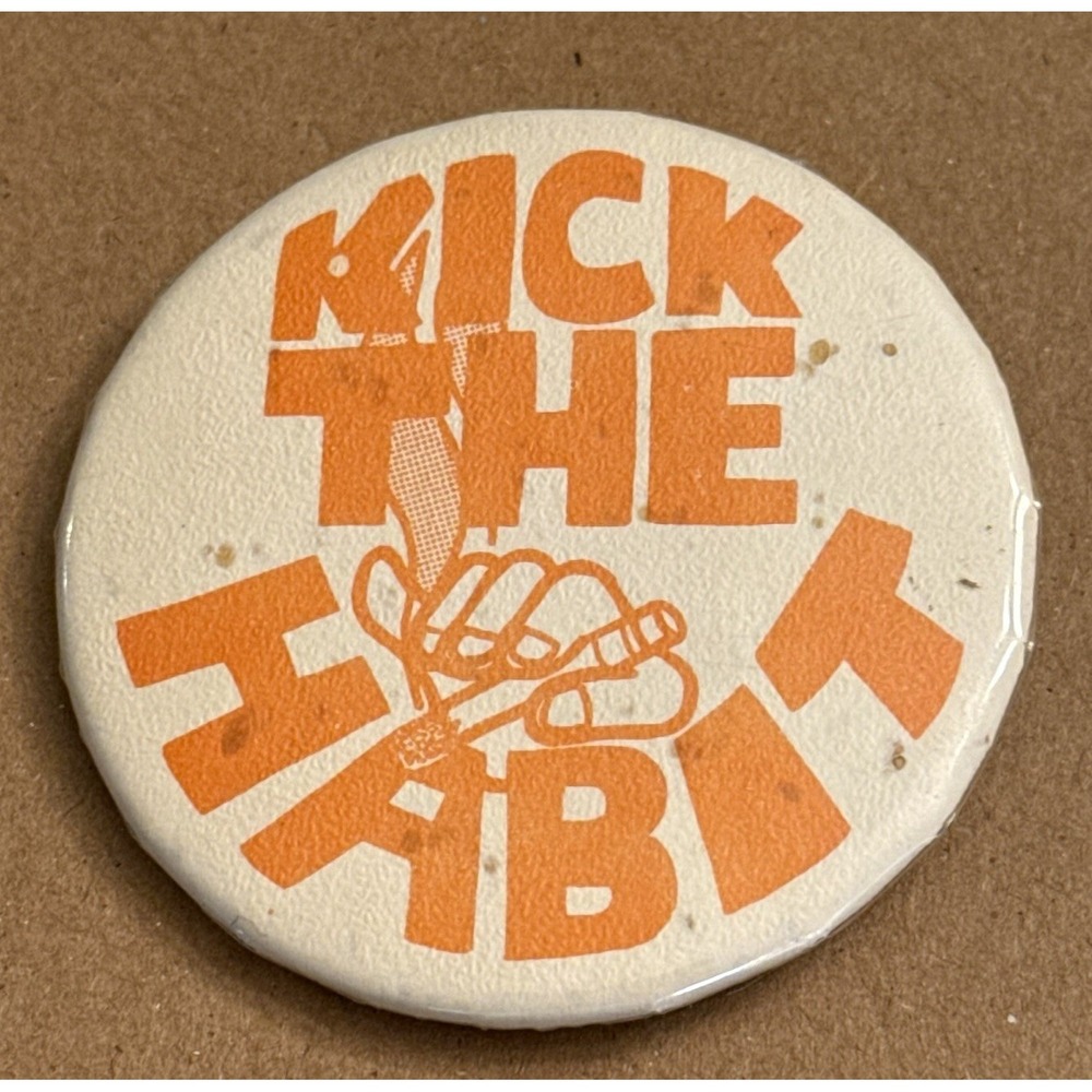 Kick The Habit Smoking Vintage Pinback Button Pin Round Circle